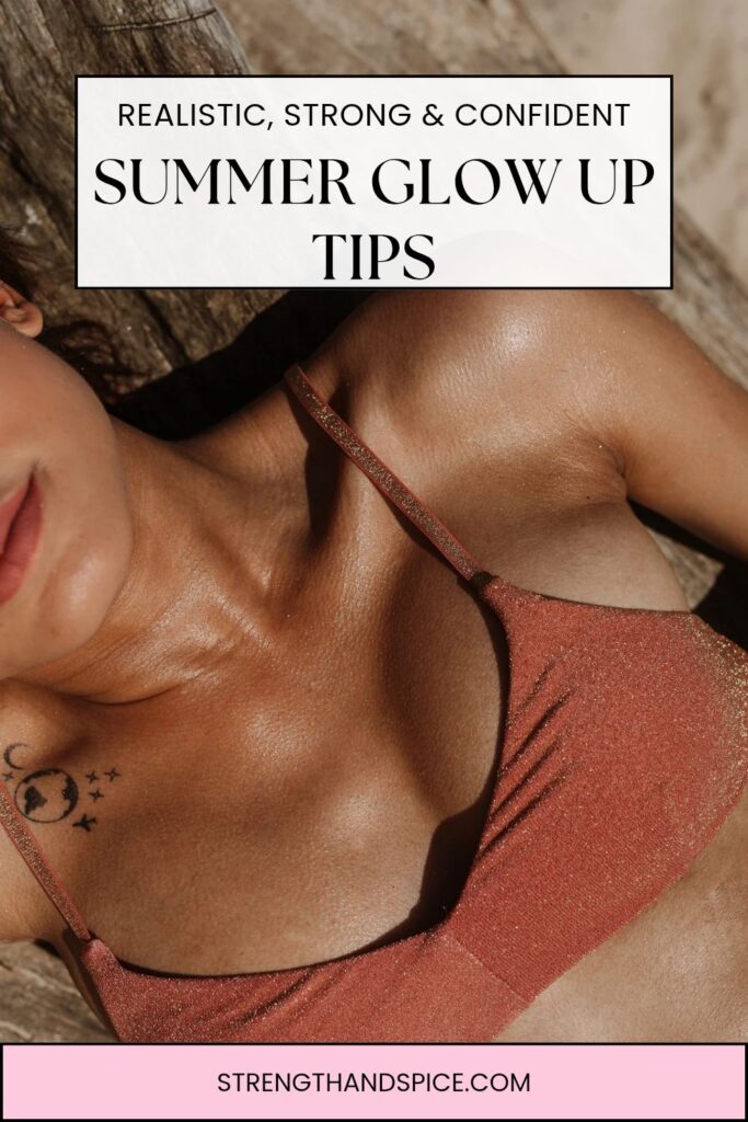 Summer glow up tips for a strong, confident beach body using sustainable fitness and lifestyle habits.